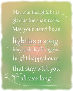 May Your Thoughts Be As Glad The Shamrocks