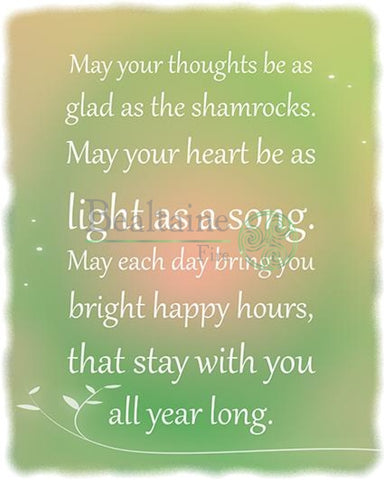 May Your Thoughts Be As Glad The Shamrocks
